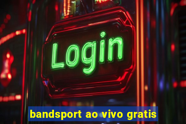 bandsport ao vivo gratis