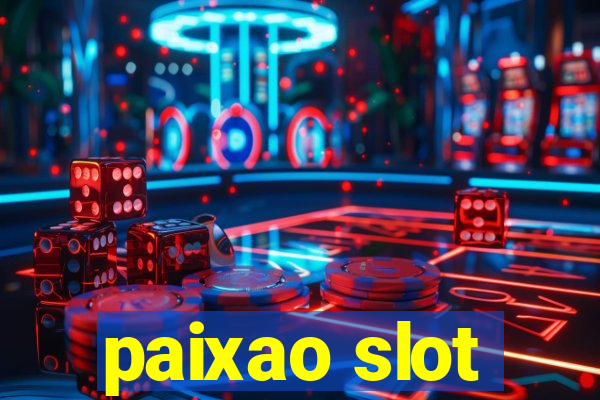 paixao slot