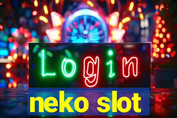 neko slot