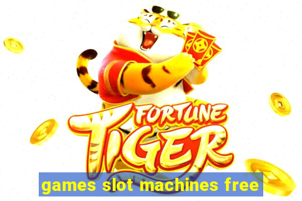 games slot machines free