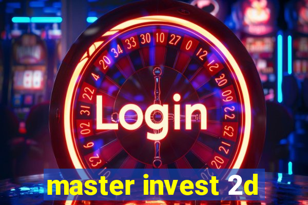 master invest 2d