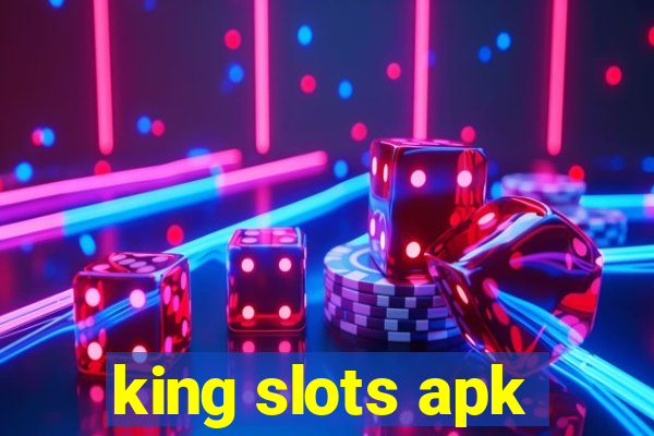 king slots apk