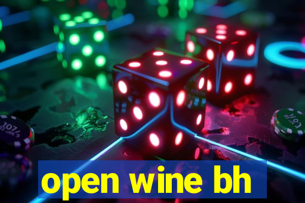 open wine bh