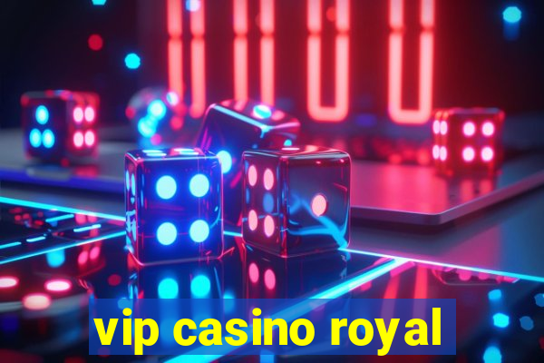 vip casino royal