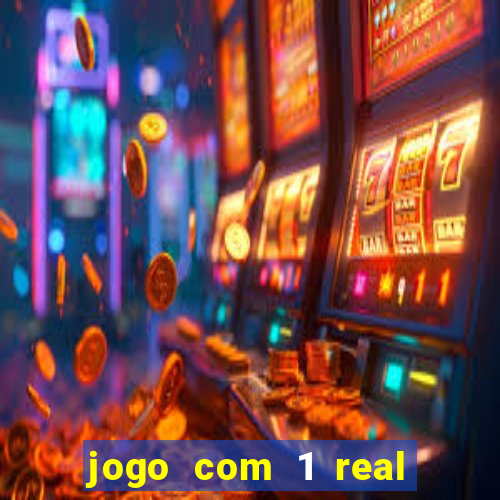 jogo com 1 real de deposito