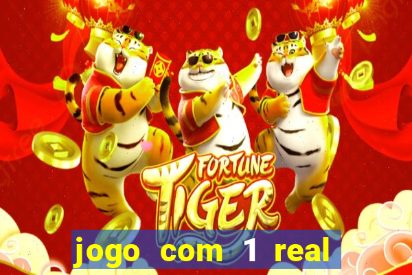 jogo com 1 real de deposito