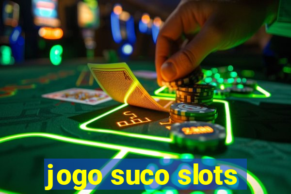 jogo suco slots