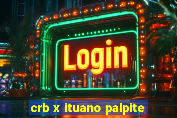 crb x ituano palpite