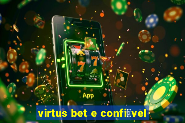 virtus bet e confi谩vel