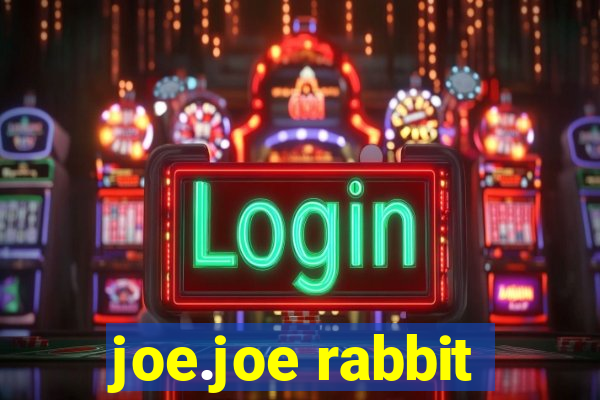 joe.joe rabbit