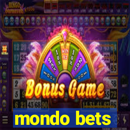 mondo bets