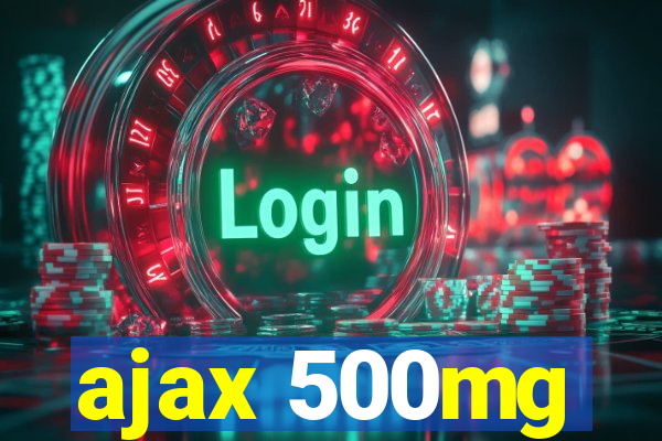 ajax 500mg