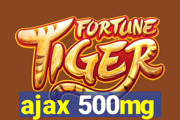 ajax 500mg