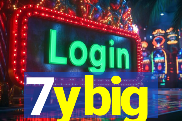 7ybig