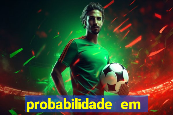 probabilidade em jogos de azar