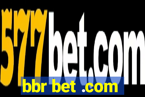 bbr bet .com