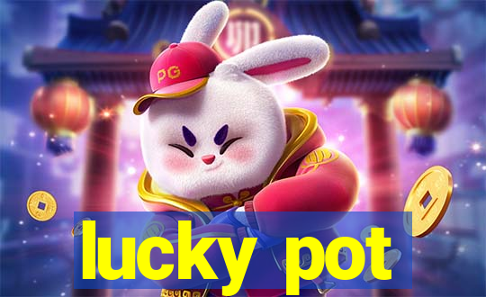 lucky pot