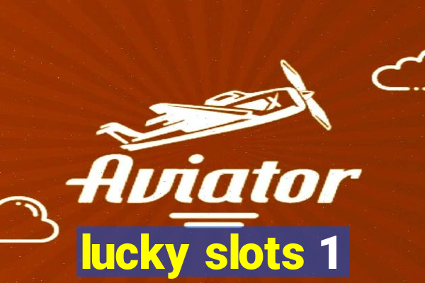 lucky slots 1