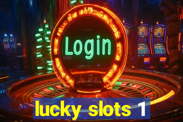 lucky slots 1