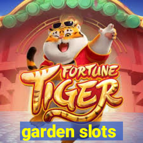 garden slots