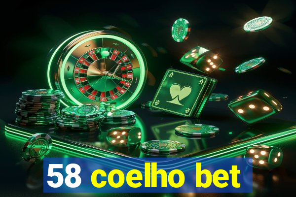 58 coelho bet