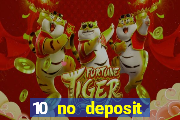 10 no deposit casino bonus