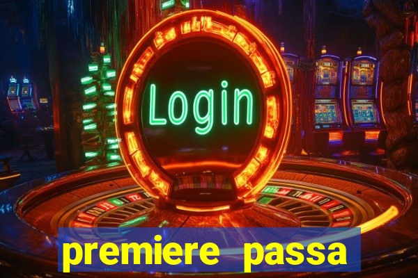 premiere passa quais jogos