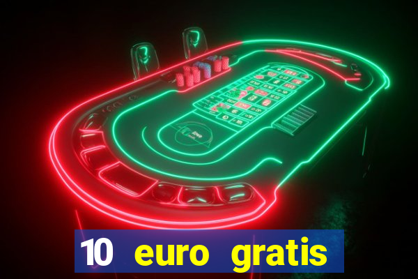 10 euro gratis casino bonus