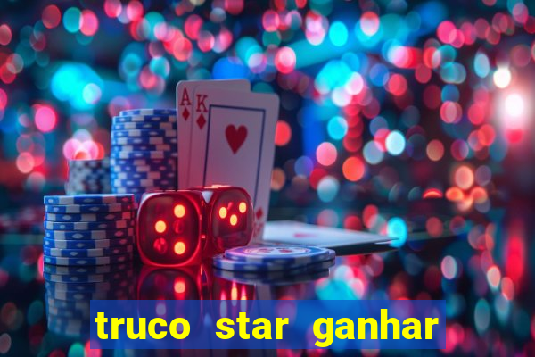 truco star ganhar dinheiro pix