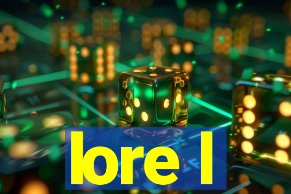 lore l