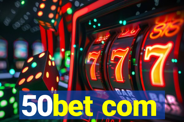 50bet com