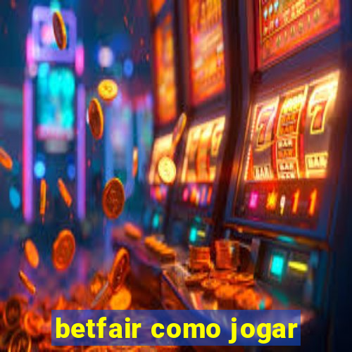 betfair como jogar