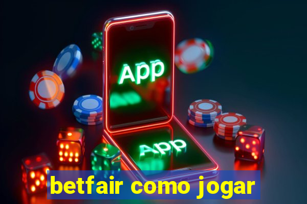 betfair como jogar