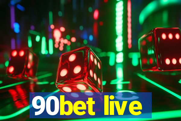 90bet live