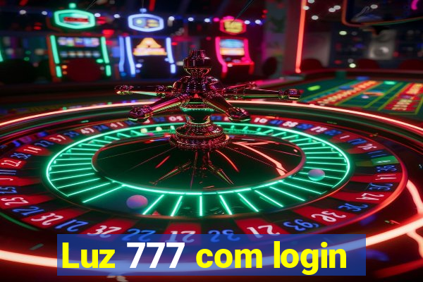 Luz 777 com login