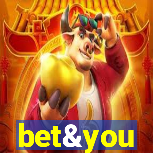 bet&you