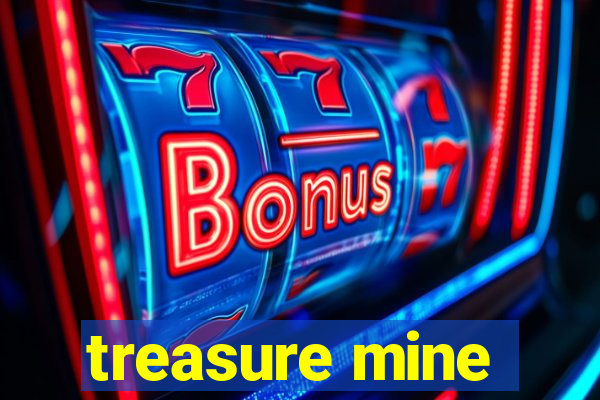 treasure mine