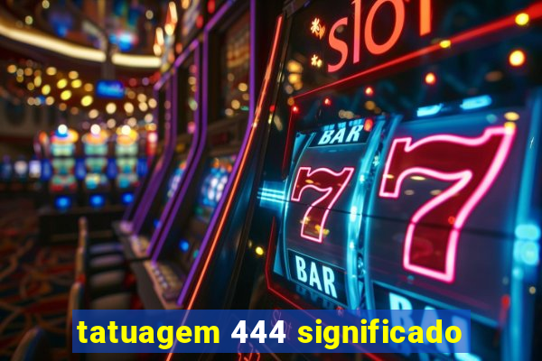 tatuagem 444 significado