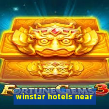 winstar hotels near