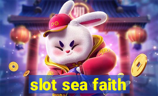 slot sea faith