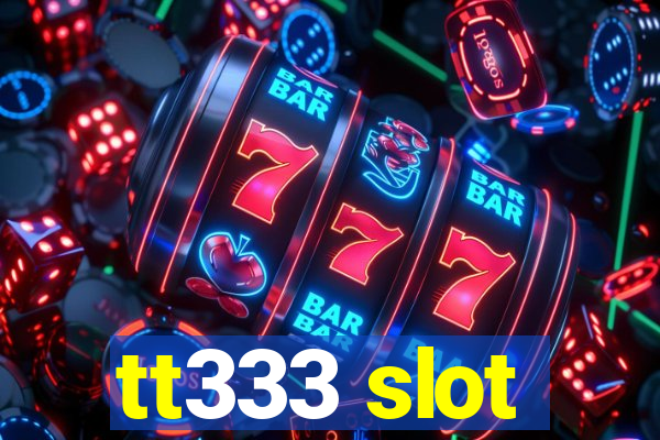 tt333 slot