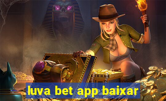 luva bet app baixar