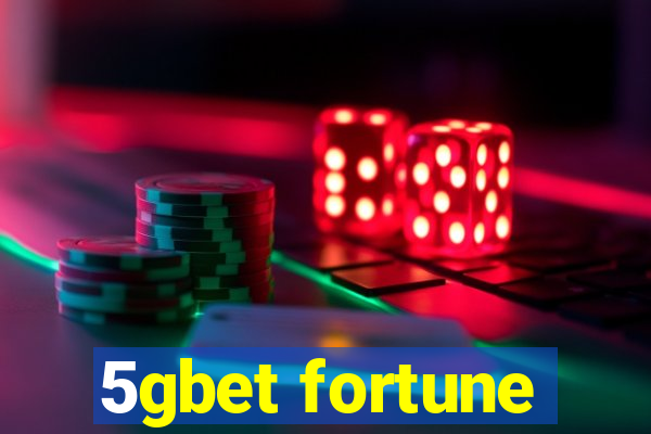 5gbet fortune