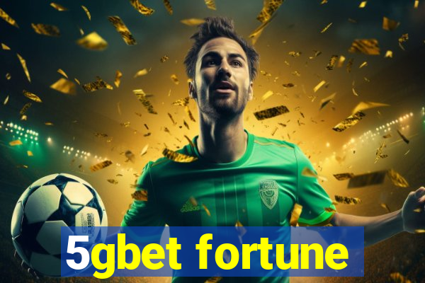 5gbet fortune