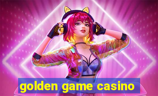 golden game casino