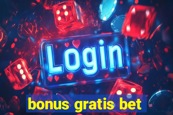 bonus gratis bet