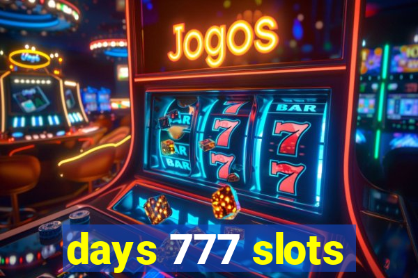 days 777 slots