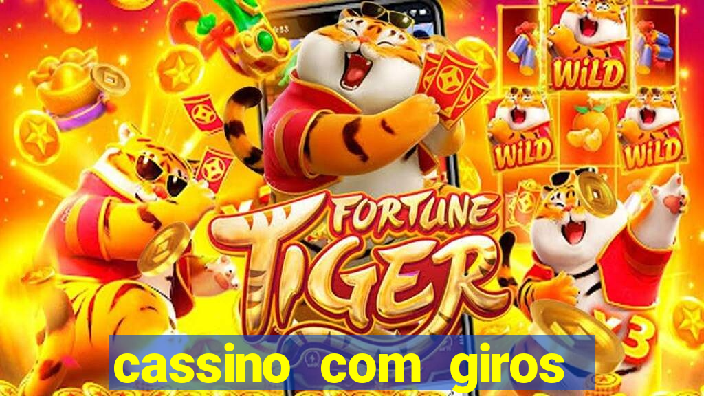 cassino com giros gratis sem deposito