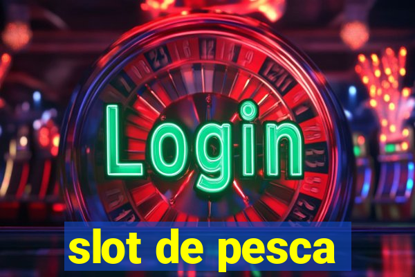 slot de pesca