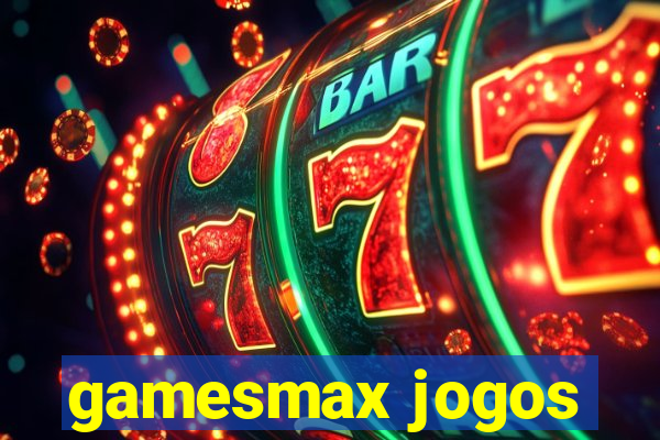 gamesmax jogos